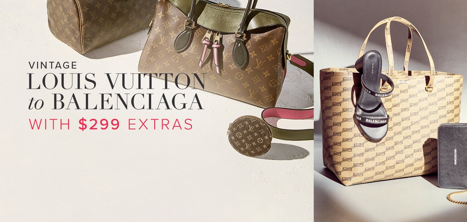 ☆ Vintage Louis Vuitton to Balenciaga with $299 Extras ☆ - Rue La La