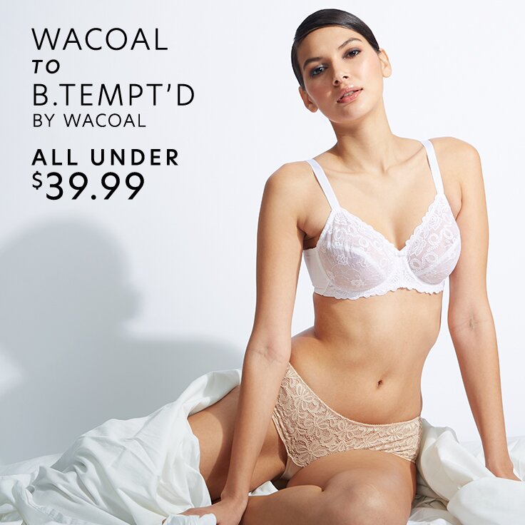 All Under $39.99 Wacoal to b.tempt’d by Wacoal: With Restocked Best Sellers
