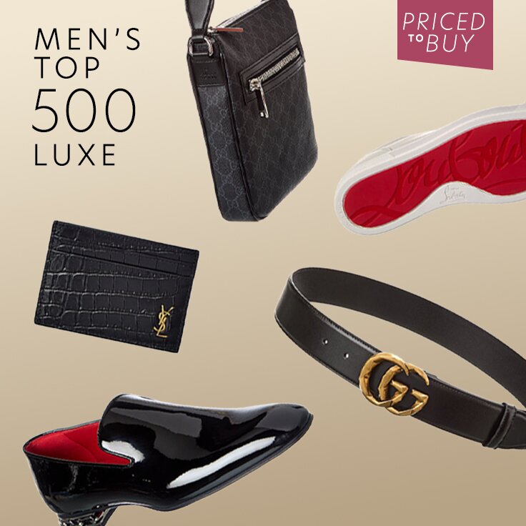 Men’s Top 500 Luxe | Priced to Buy: ...
