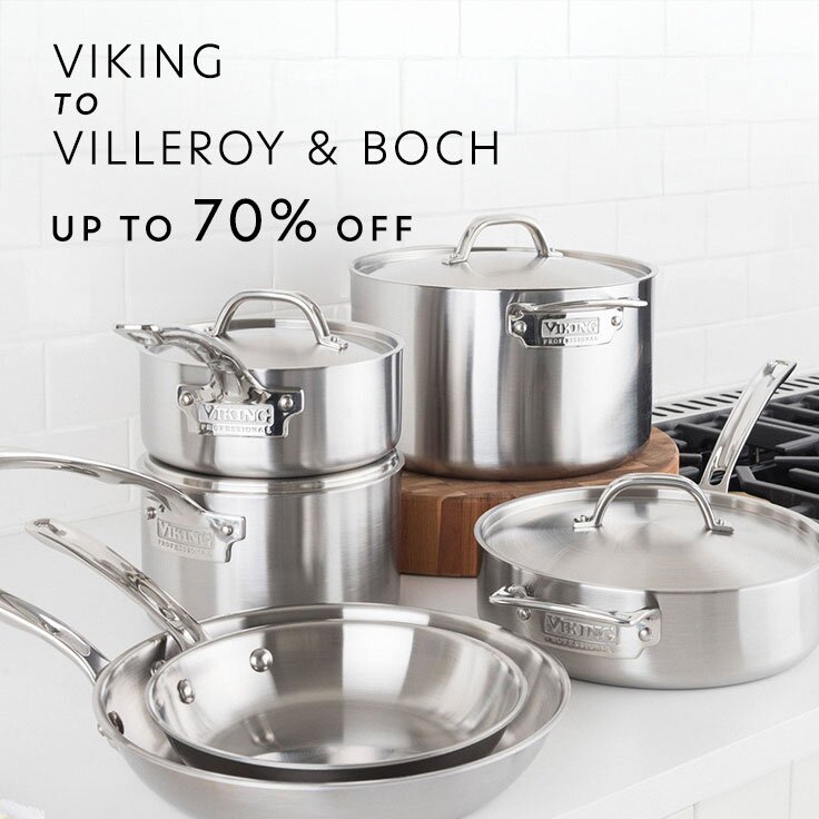 Up to 70% Off Viking to Villeroy & Boch: Most-Wanted Cooking & Tabletop Brands