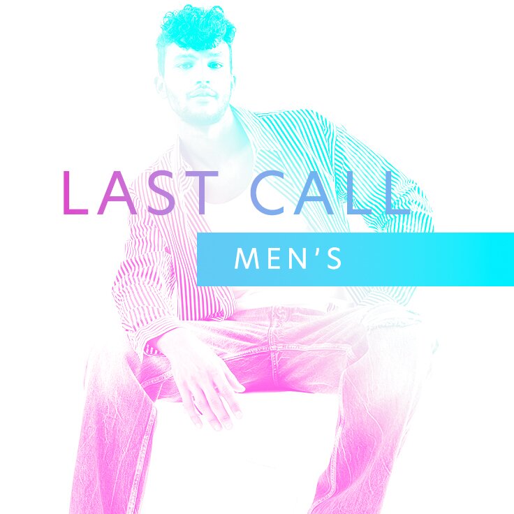 Last Call | Men’s: ...