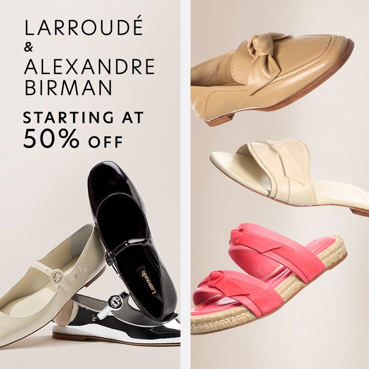 Starting at 50% Off Larroudé & Alexandre Birman: ...