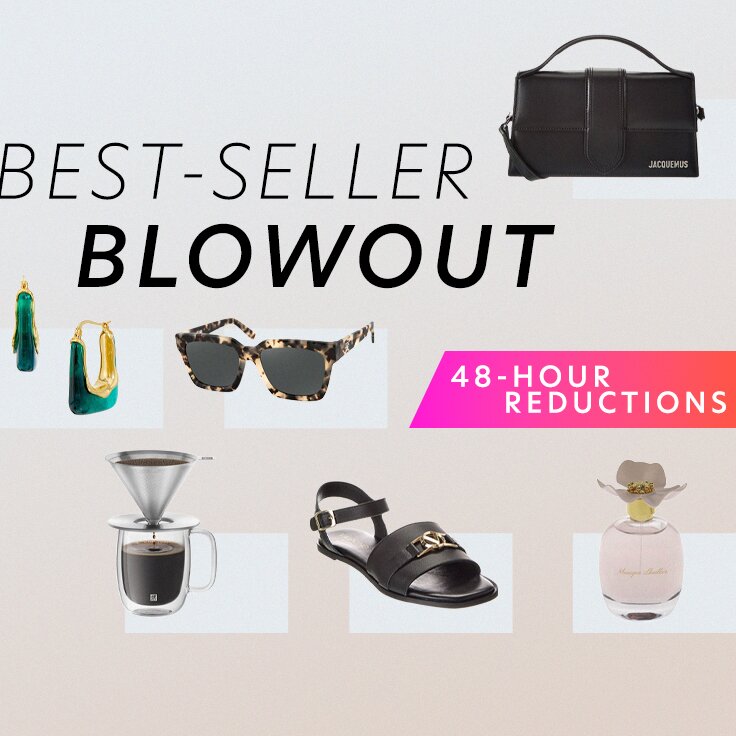 Best-Seller Blowout | 48-Hour Reductions: …