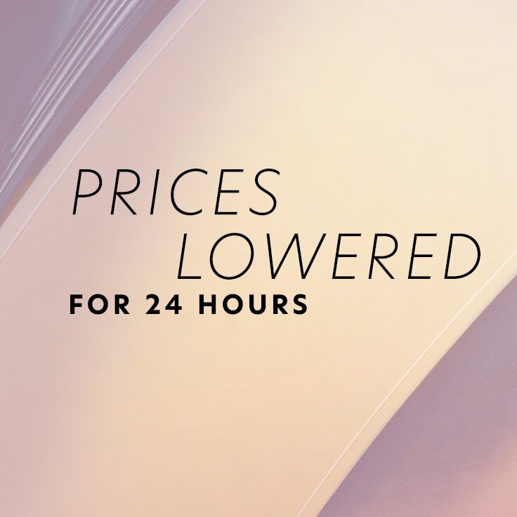 Prices Lowered for 24 Hours: ...
