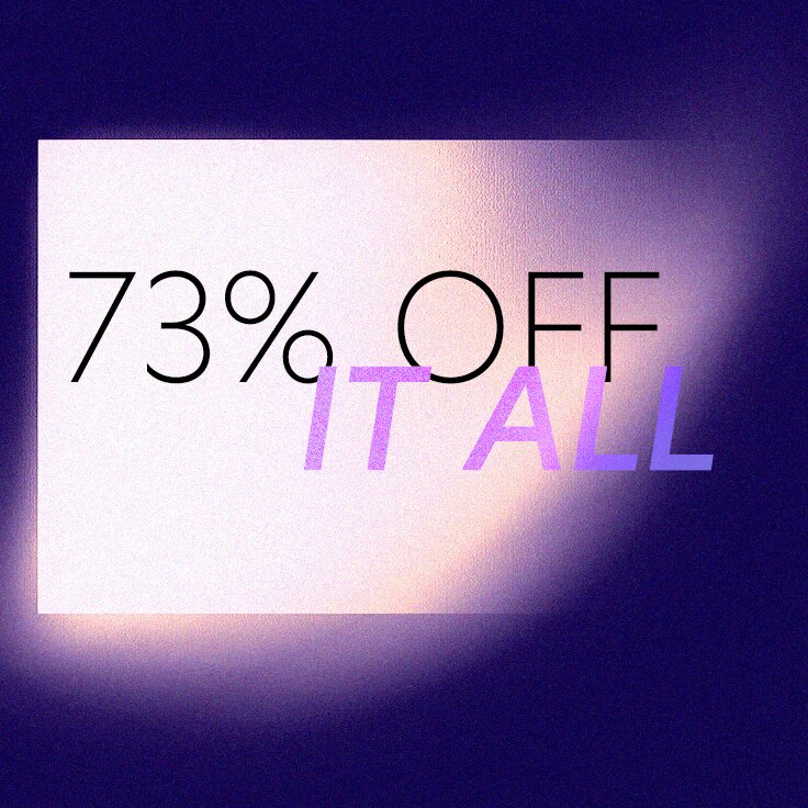 73% Off It All: 48 Hours Only