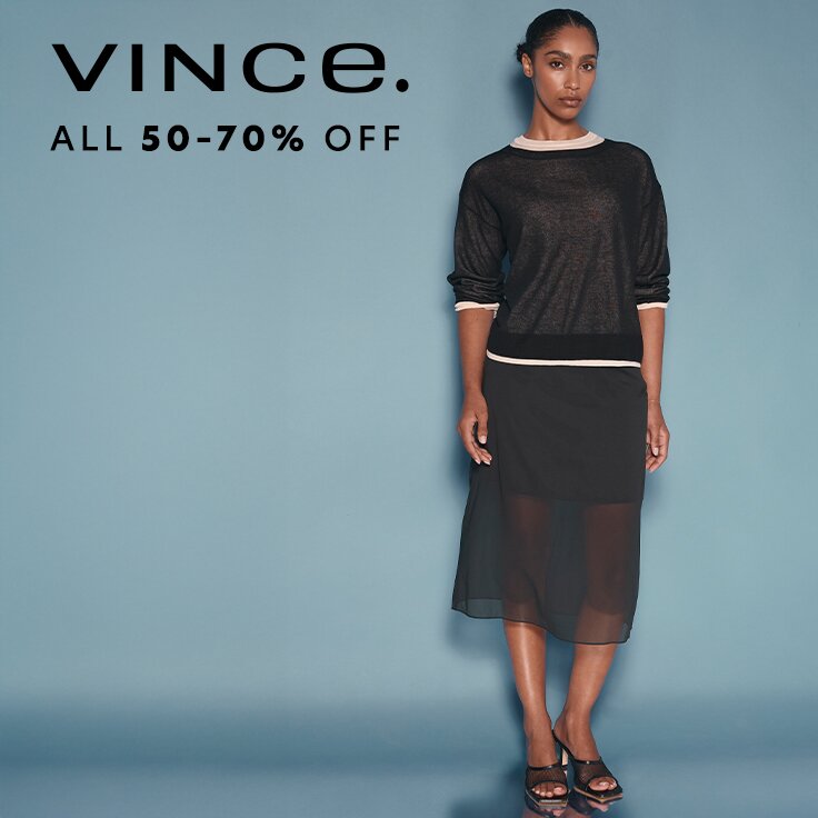 All 50 – 70% Off Vince: Just In