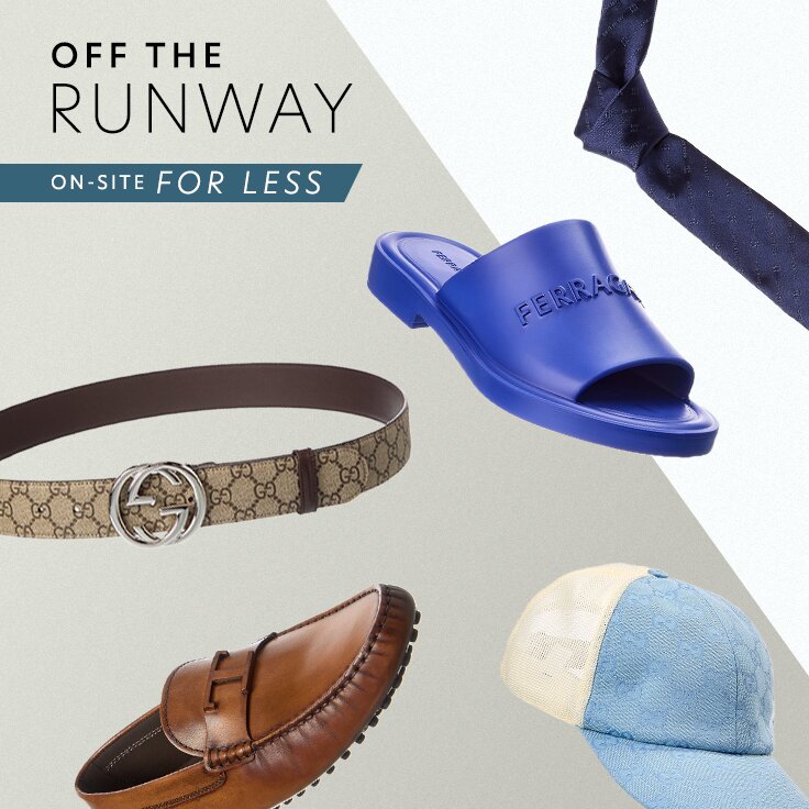 Off the Runway. On-Site for Less.: For Men