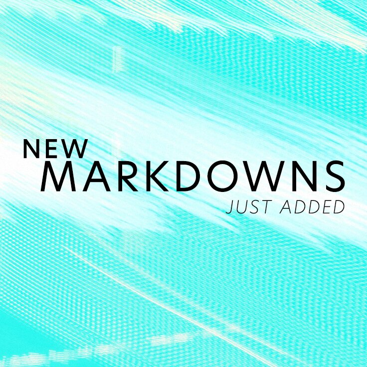New Markdowns Just Added: 48 Hours Only