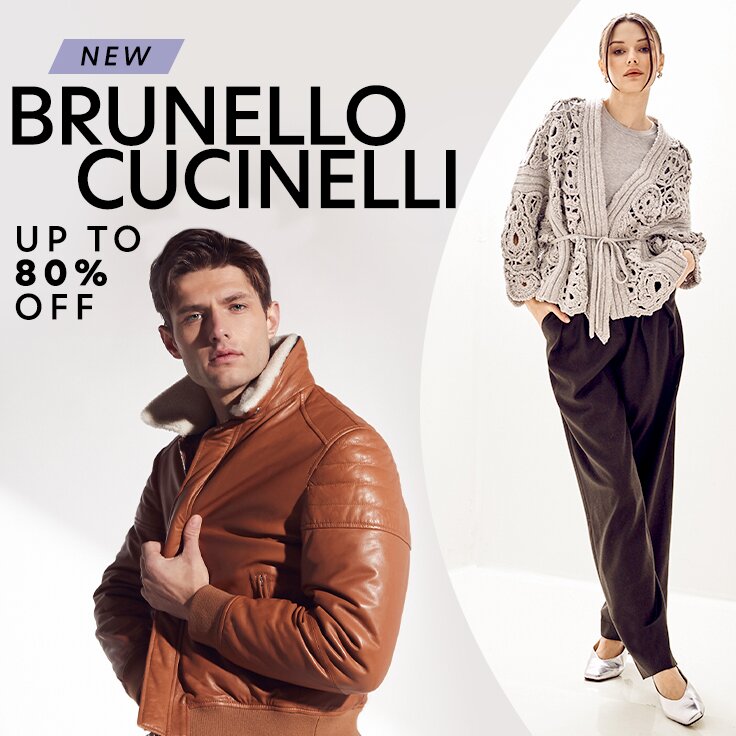 Up to 80% Off New Brunello Cucinelli: For Women & Men