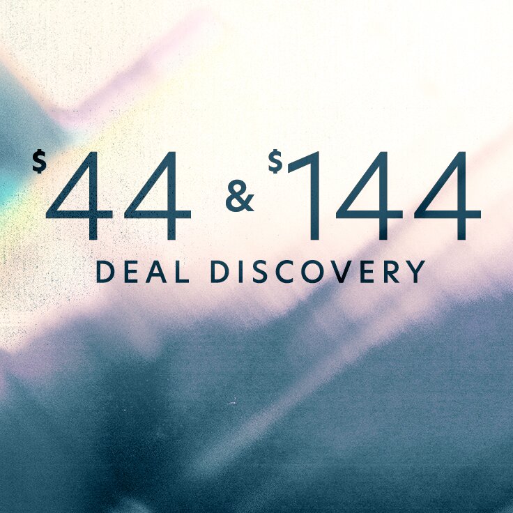 $44 & $144 | Deal Discovery: 48 Hours Only