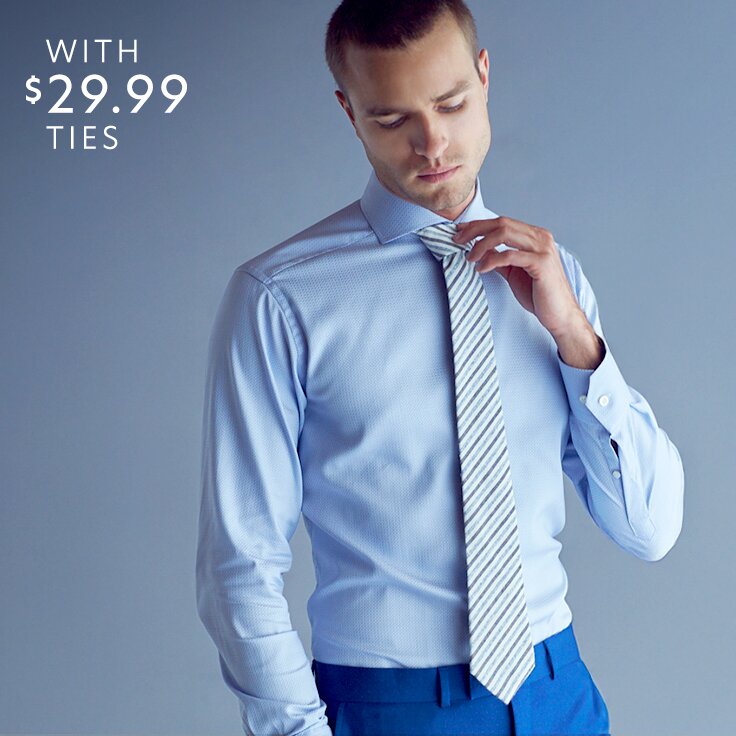 With $29.99 Ties: Men’s Dress Shirts & More
