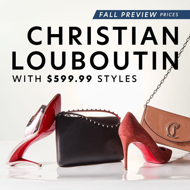 Fall Preview Prices | Christian Louboutin with $599.99 Styles: ...
