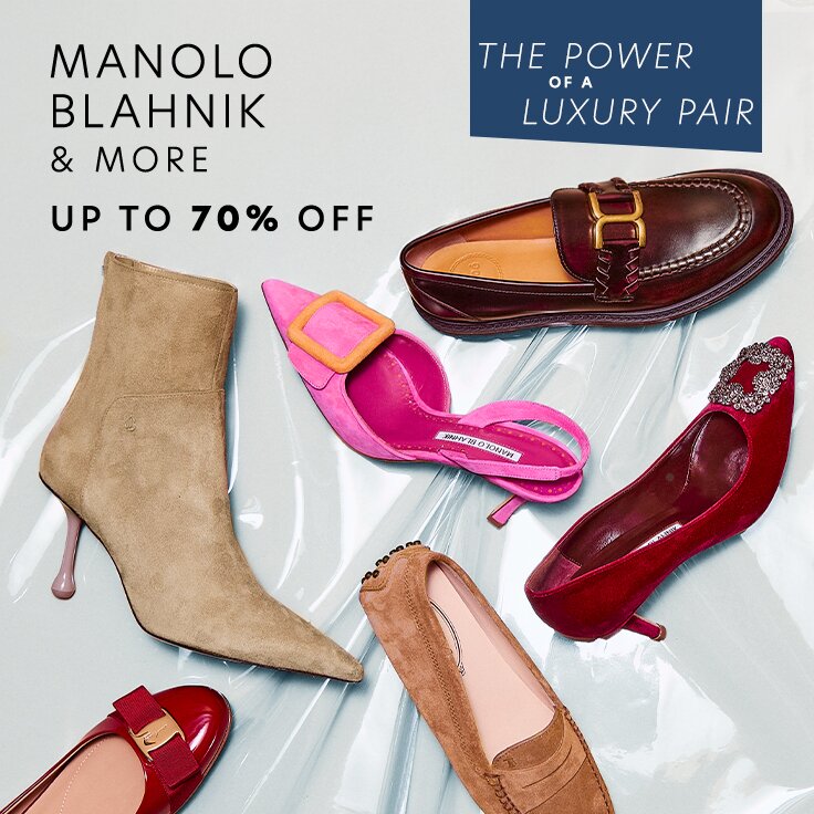 Up to 70% Off Manolo Blahnik & More | The Power of a Luxury Pair: Act-Fast Prices