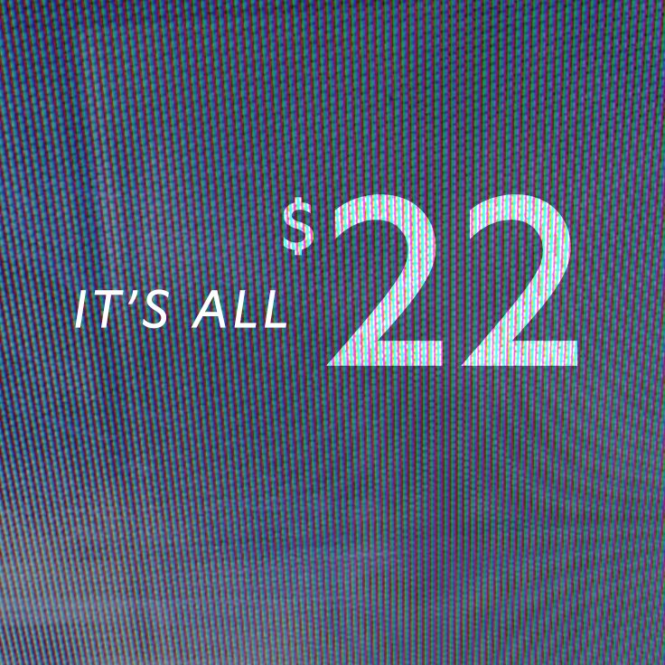 It’s ALL $22: 48 Hours Only