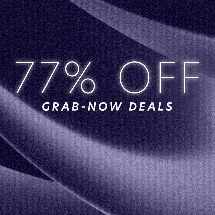 77% Off Grab-Now Deals: 48 Hours Only