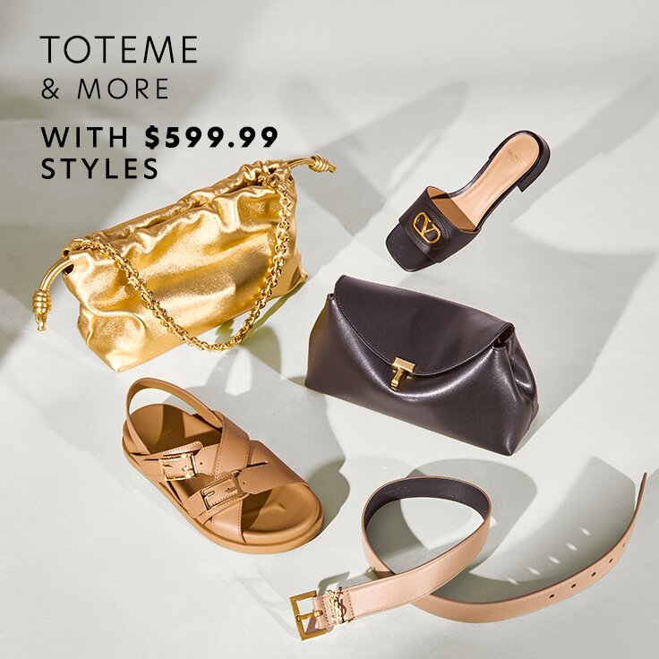 TOTEME & More with $599.99 Styles: Best-Selling Luxe