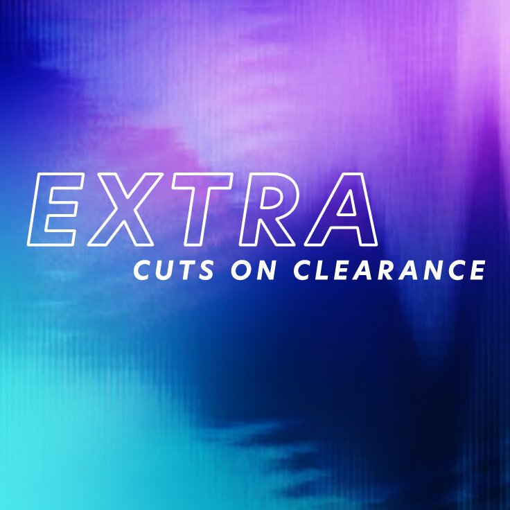 EXTRA Cuts on Clearance: ...