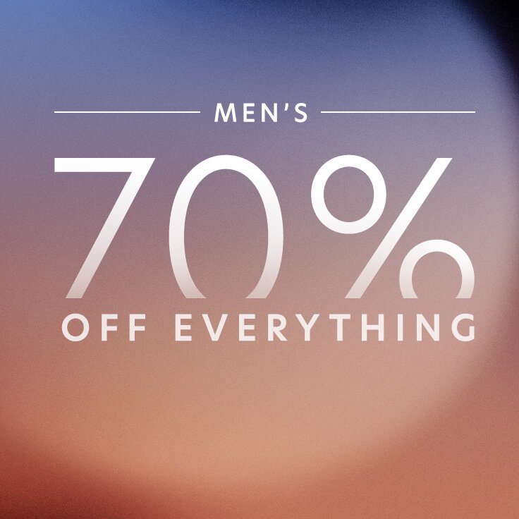70% Off Everything | Men’s: 48 Hours to Shop