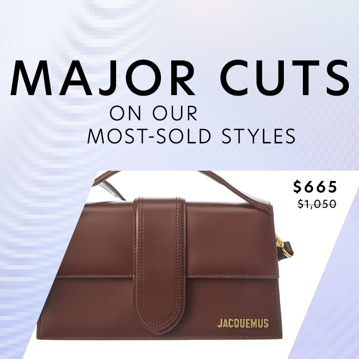 MAJOR Cuts on Most-Sold Styles: 48 Hours Only