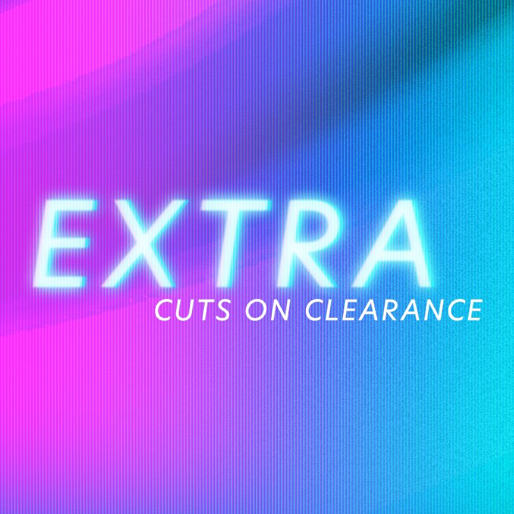 EXTRA Cuts on Clearance: ...