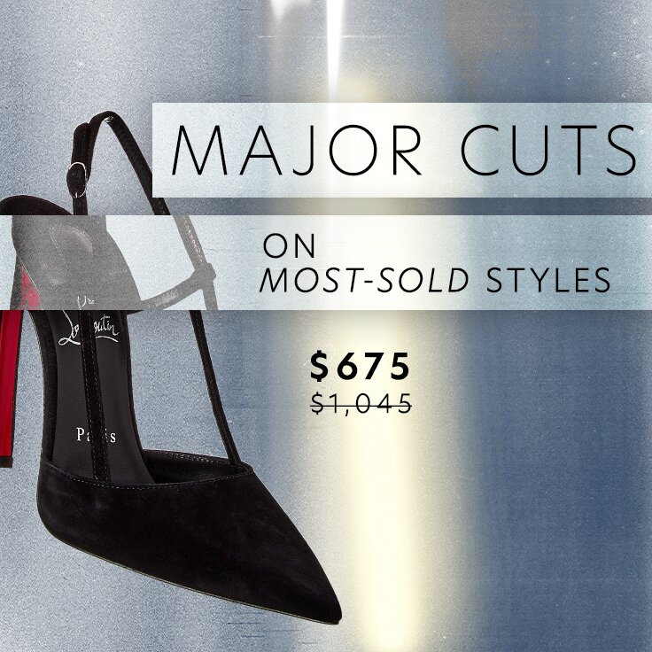 MAJOR Cuts on Most-Sold Styles: 48 Hours Only