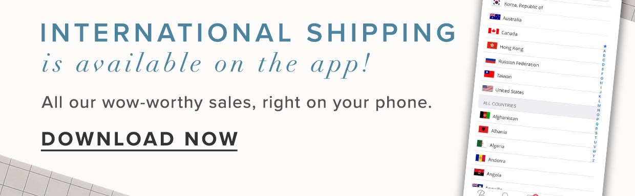 International Shipping is available on the app!
