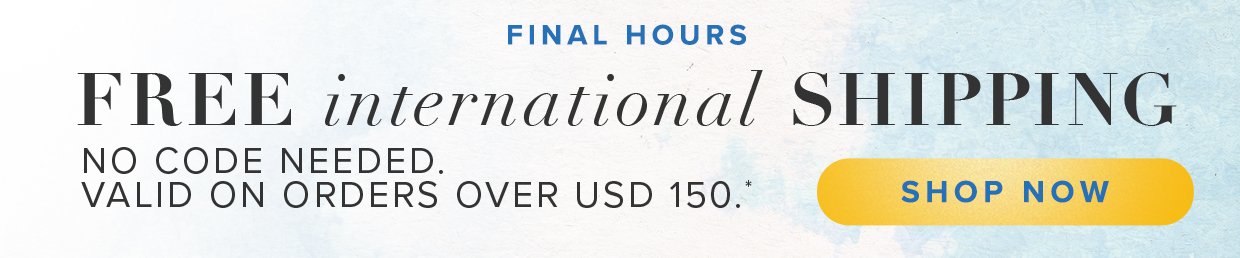free shipping on international orders over USD 150.*