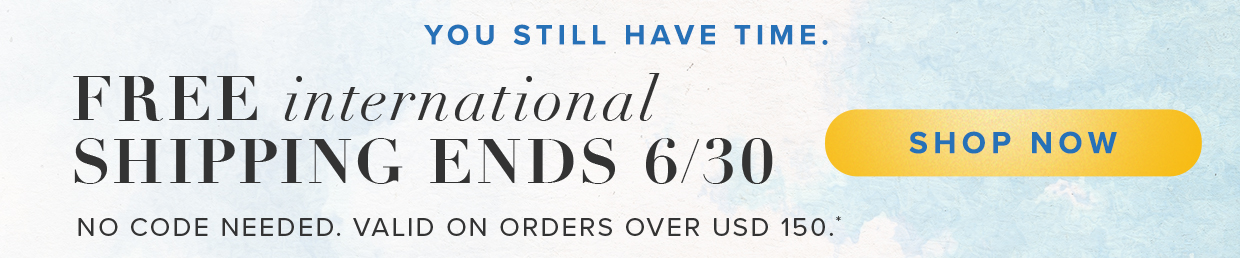 free shipping on international orders over USD 150.*