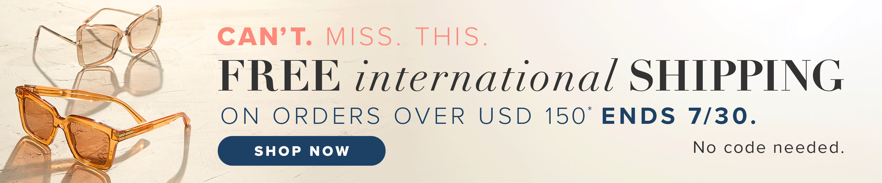 free shipping on international orders over USD 150.*