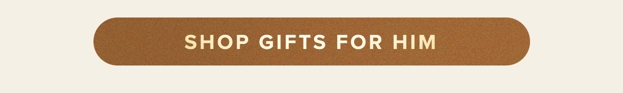 Shop Gifts For Him