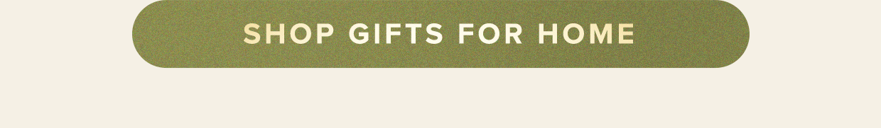 Shop Gifts For Home