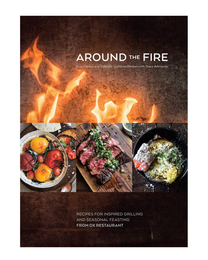 Penguin Random House Around The Fire: Recipes For Inspired Grilling And Seasonal Feasting From Ox Restaurant