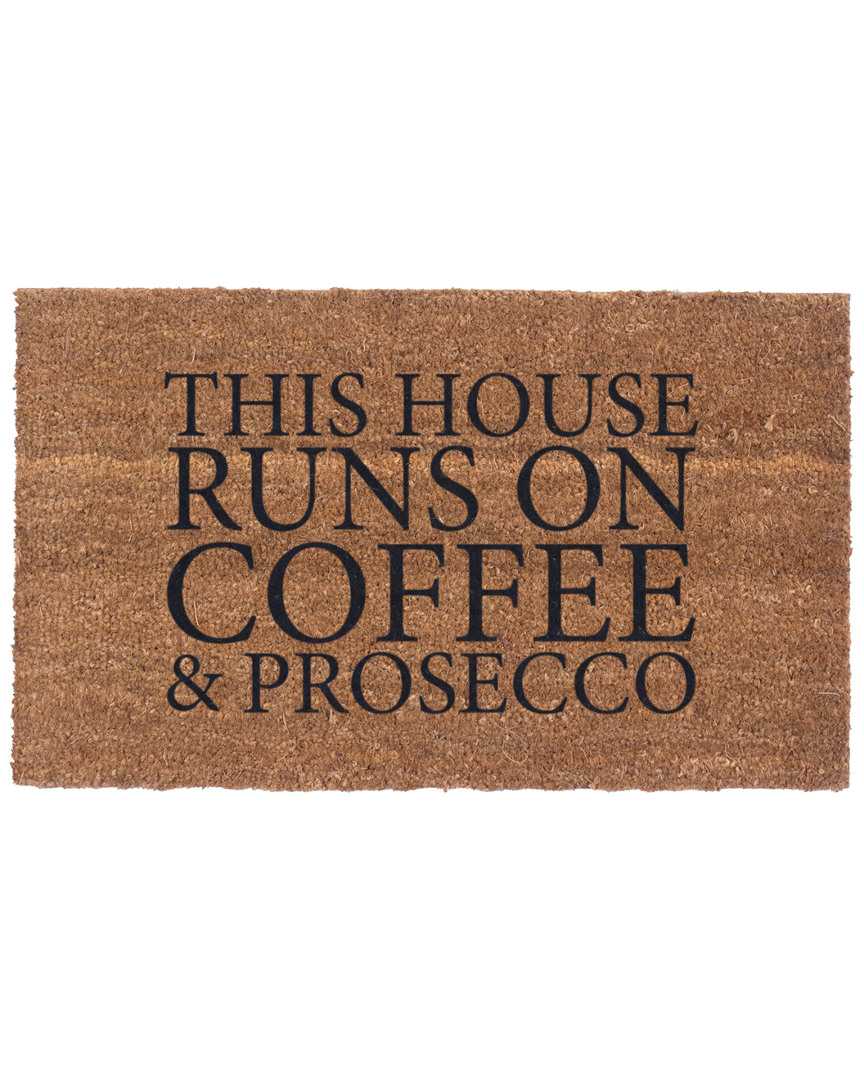 Coco Mats N More This House Runs On Coffee And Prosecco Doormat