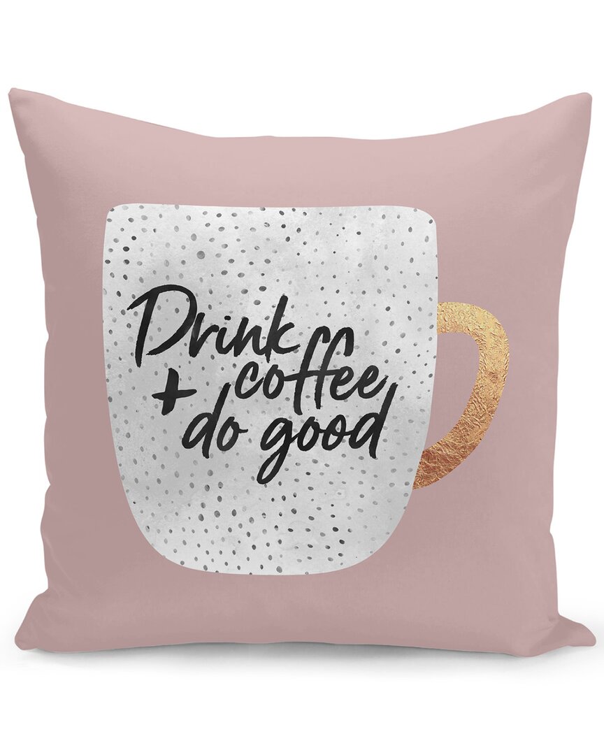Curioos Drink Coffee And Do Good 2 Pillow In Pink