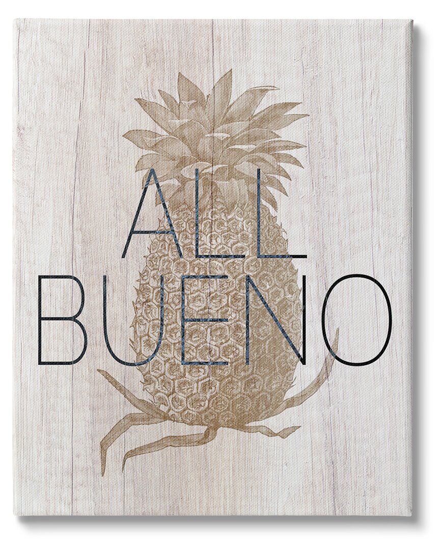 Stupell Industries All Bueno Phrase Vintage Pineapple Illustration Rustic Pattern Stretched Canvas Wall Art In Tan