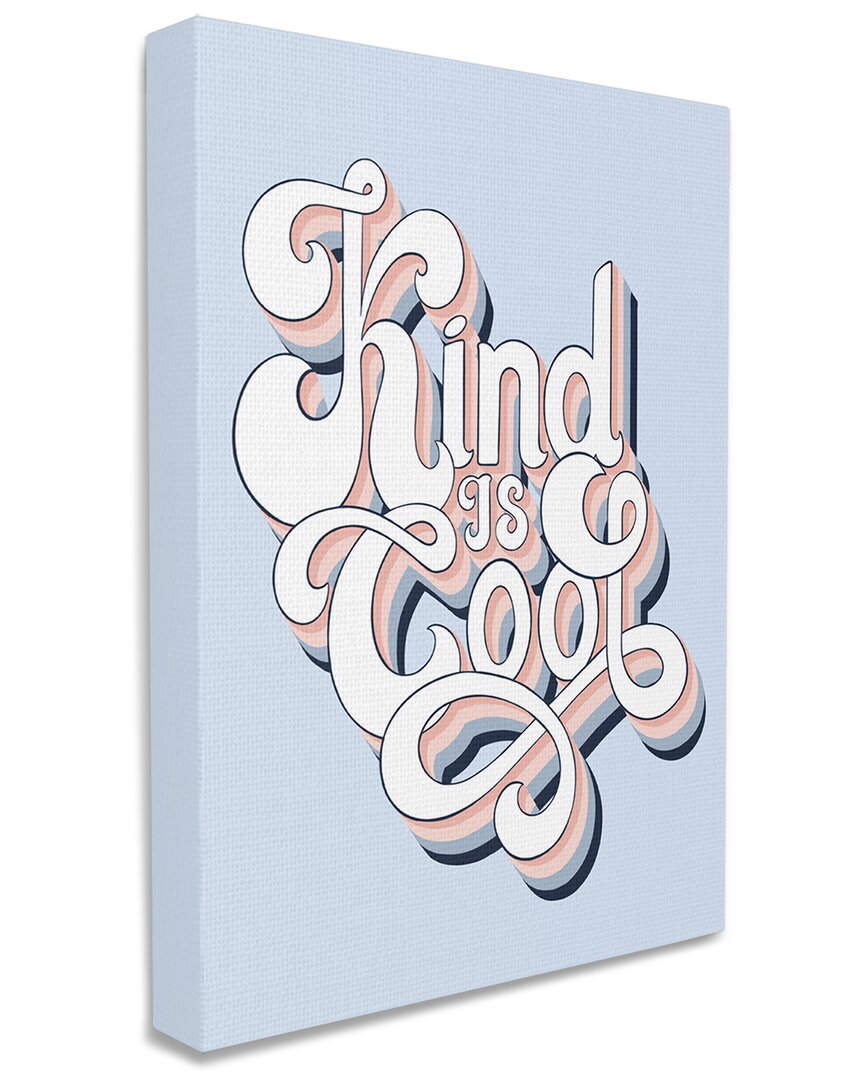 Stupell Industries Kind Is Cool Sentiment Groovy Retro Typography Stretched Canvas Wall Art By Jo Taylor In Blue