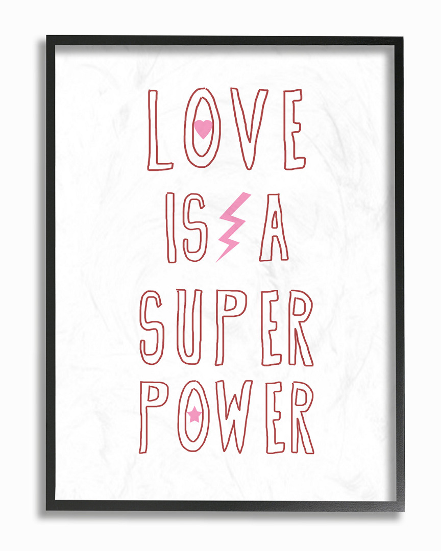 Stupell Love Is A Superpower By Daphne Polselli Framed Art