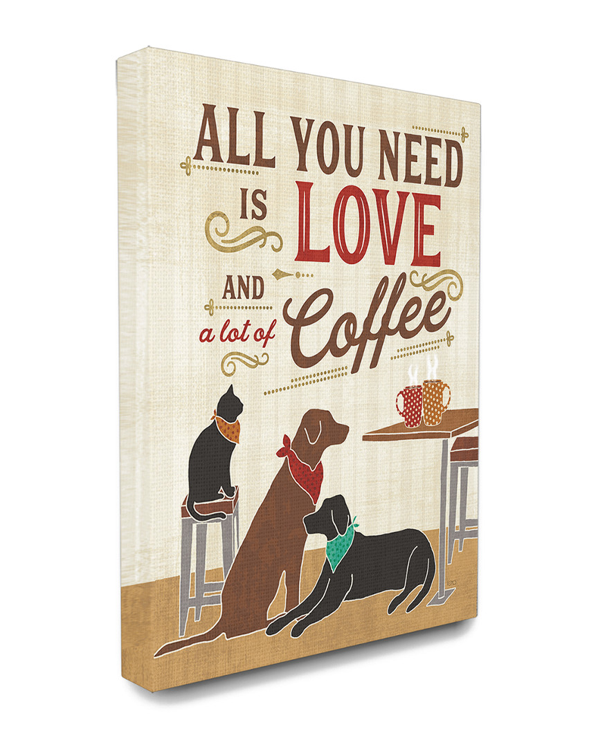 Stupell All You Need Is Love And Coffee Cats Dogs Canvas Art