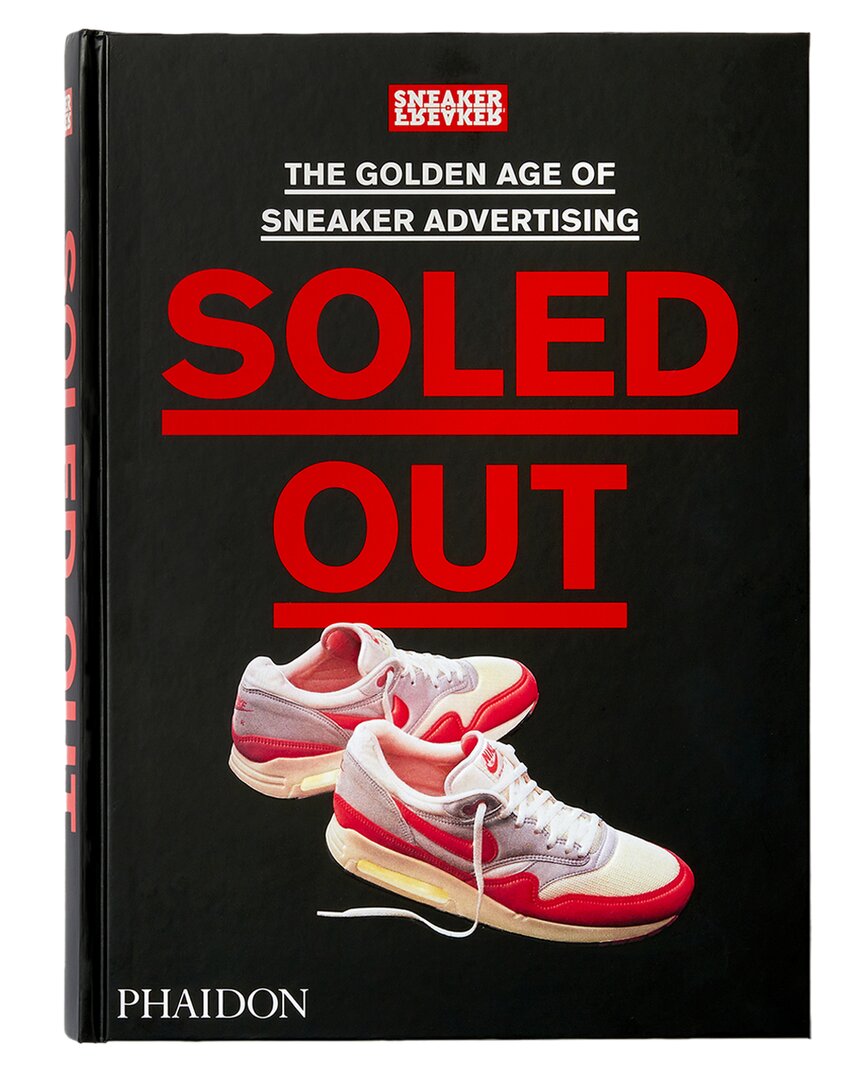 PHAIDON SOLED OUT: THE GOLDEN AGE OF SNEAKER ADVERTISING BY SNEAKER FREAKER