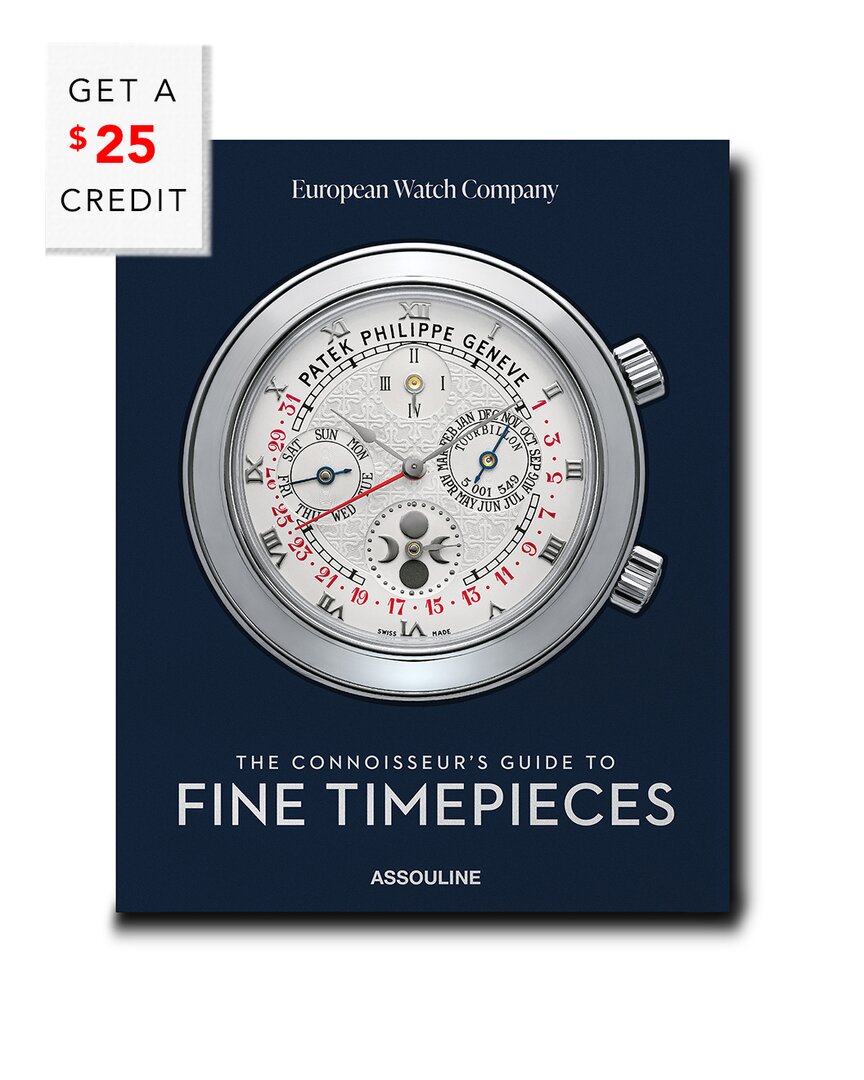 Assouline The Connoisseurs Guide To Fine Timepieces: European Watch Company Book By Robin Swithinbank