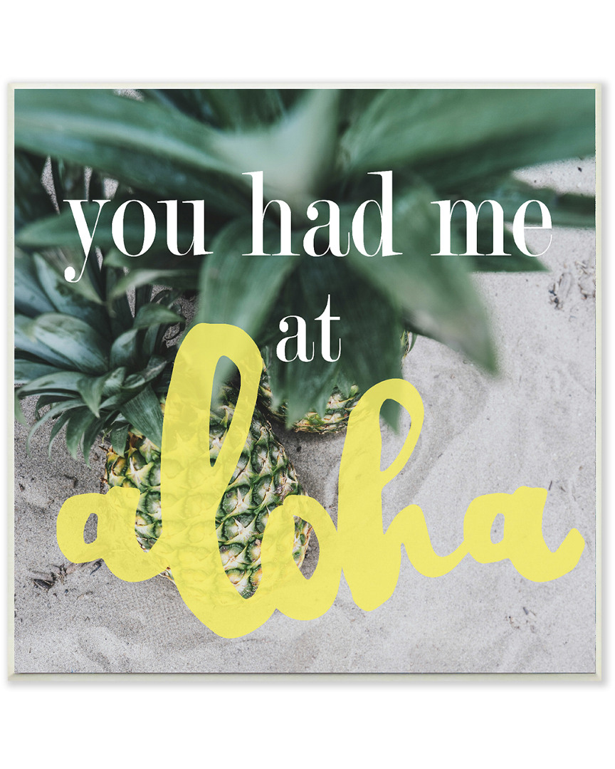 Stupell You Had Me At Aloha By Daphne Polselli