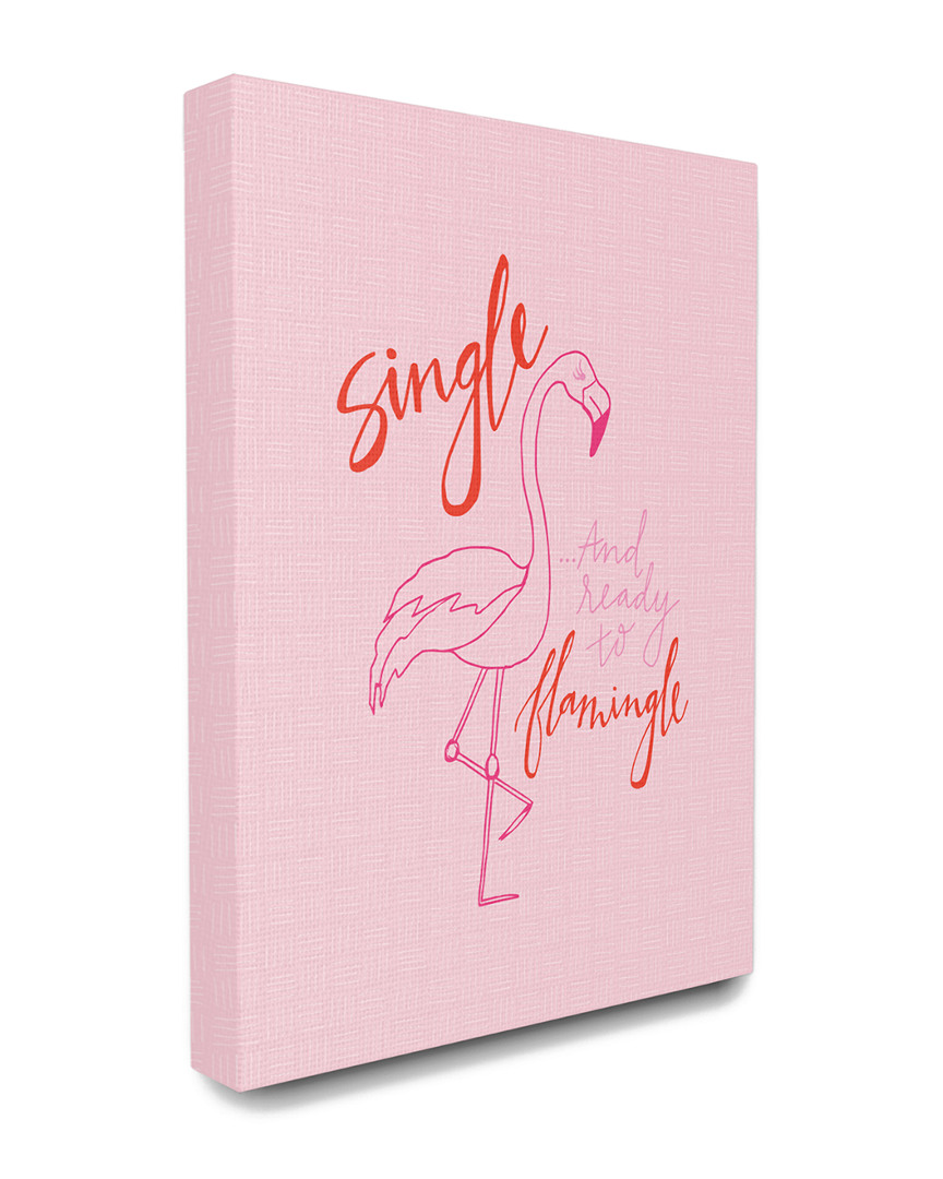 Stupell Hot Pink Single And Ready To Flamingle Flamingo