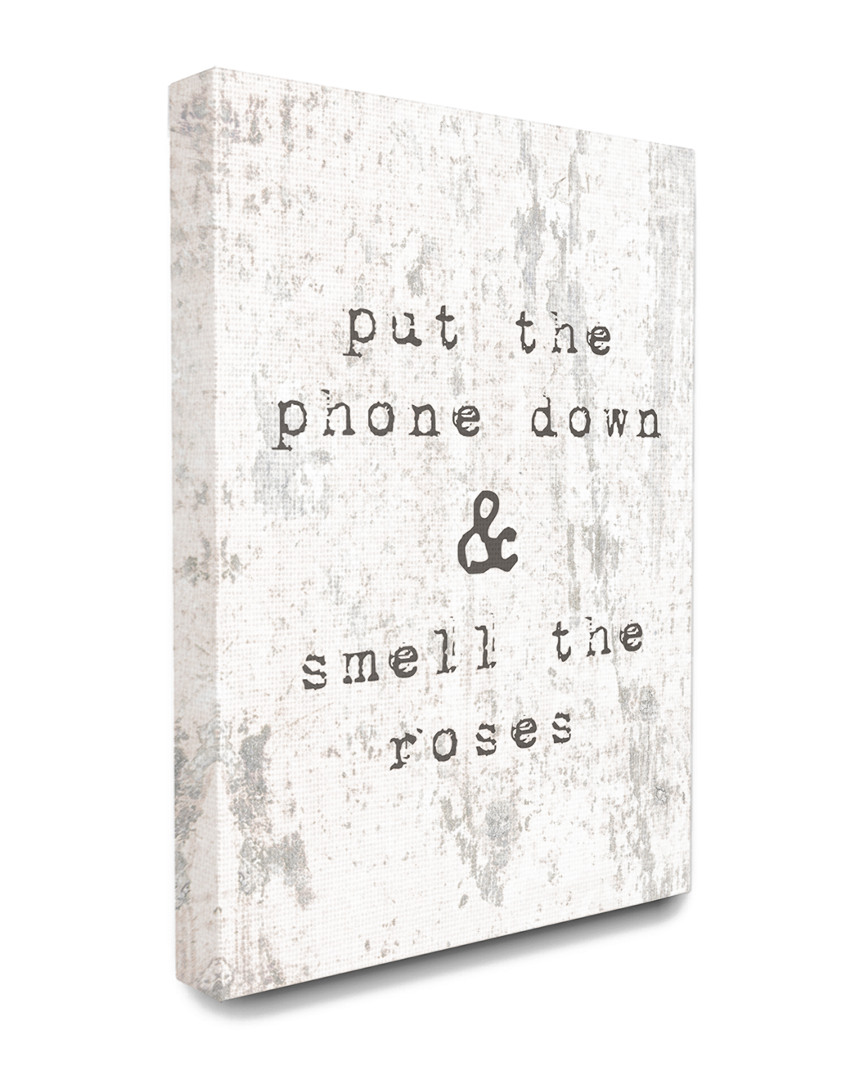 Stupell Put Phone Down Smell Roses Typography