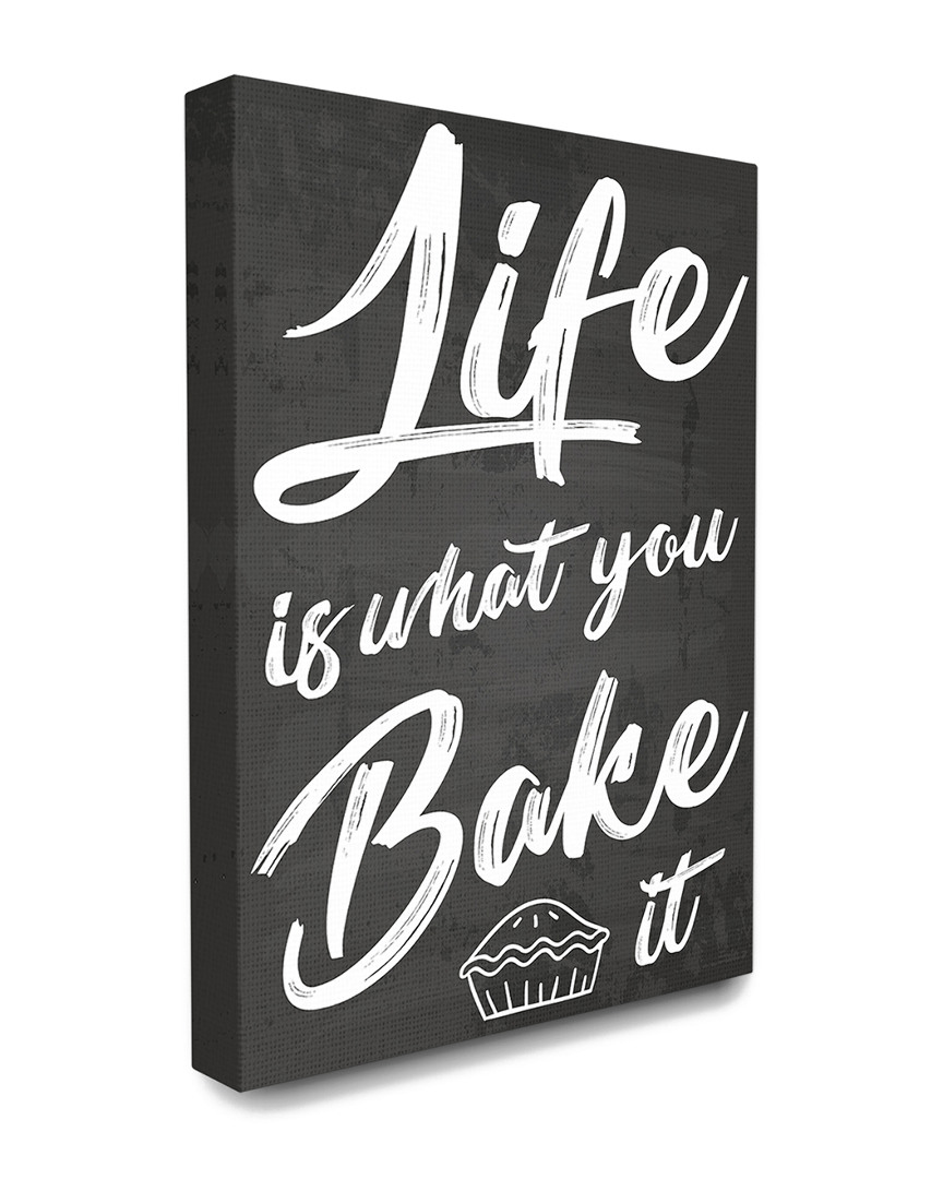 Stupell Life Is What You Bake It