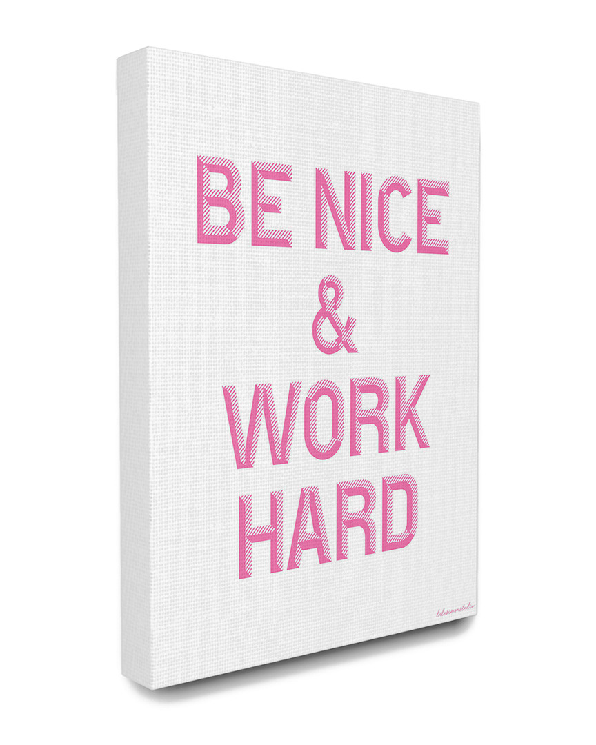 Stupell Collection Be Nice And Work Hard Bevel Typography