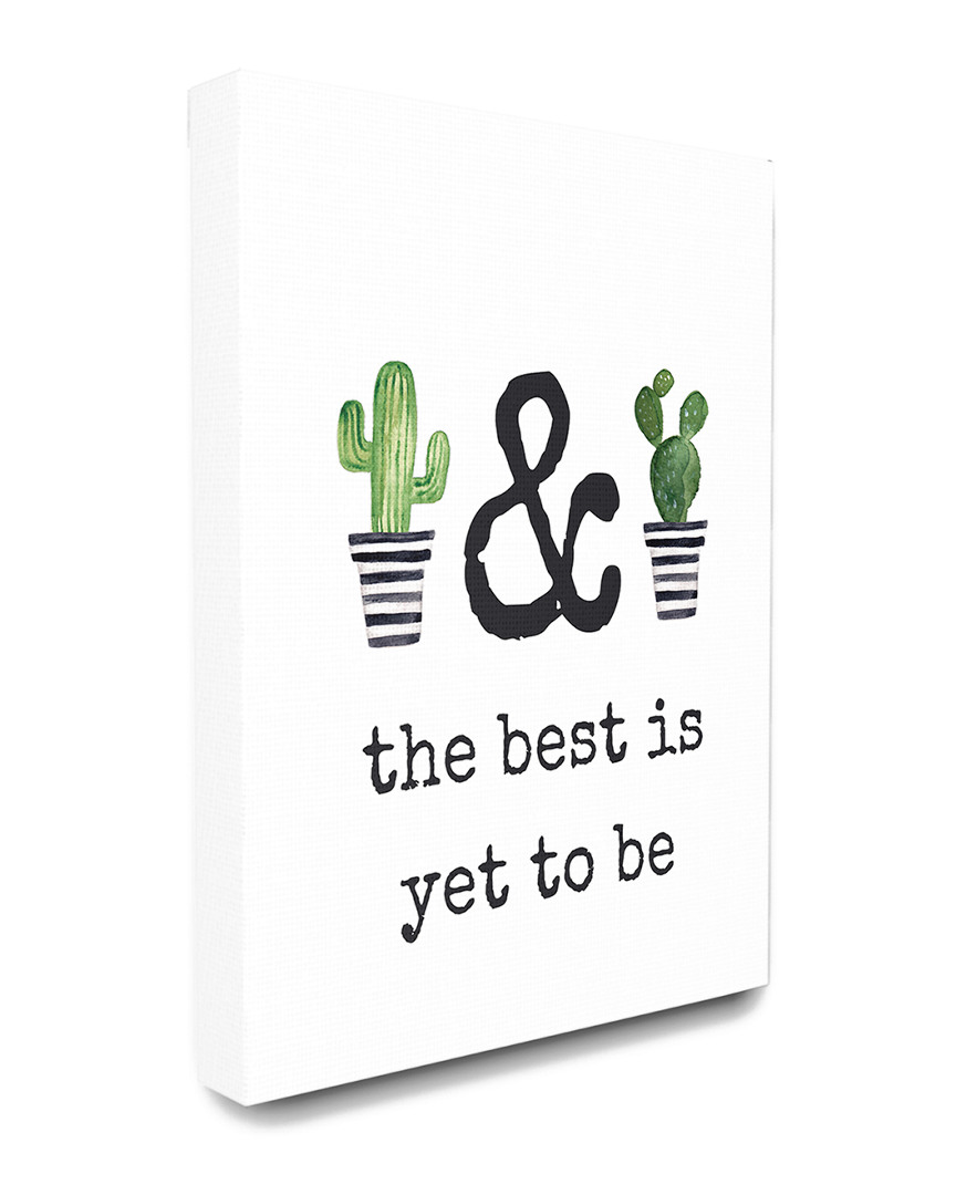 Stupell Home Decor Collection And The Best Is Yet To Be Typography With Watercolor Cacti And Striped Pots